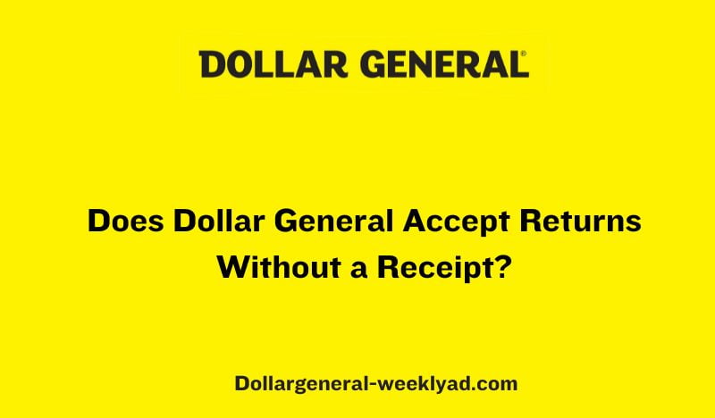 Does Dollar General Accept Returns Without a Receipt