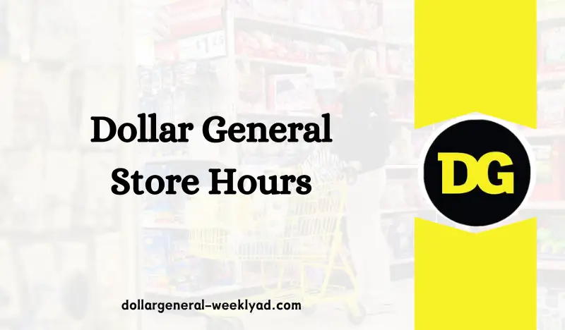 Dollar General Store Hours