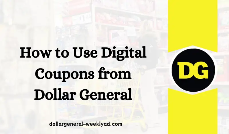 How to Use Digital Coupons from Dollar General